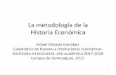 La metodología de la Historia Económica - ucm.es metodología de la... · • Ashton (Revolución Industrial) • Hartwell (niveles de vida en Gran Bretaña durante la Revolución