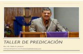 TALLER DE PREDICACIÓN - Transforme · TALLER DE PREDICACIÓN Rev. Dr. Pablo A. Jiménez & . VOCABULARIO BÁSICO. INTRODUCCIÓN El propósito de esta conferencia es deﬁnir brevemente