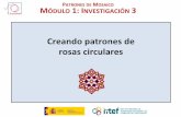 Creando patrones de rosas circulares - code.intef.escode.intef.es/wp-content/uploads/2019/02/SM_A5_Modulo_1_Investigacion... · He creado distintos patrones circulares desde el punto