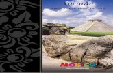 Guía Turística Destinos México de Yucatán · Toda la herencia cultural (maya y española) se refleja de manera creativa en sus artesanías. La cerámica, los coloridos textiles,