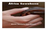 África Sawabonaafricasawabona.org/wp-content/uploads/2017/03/DOSSIER-INFORMATIVO.pdf · África Sawabona (CIF: G87006565) nace con el objetivo de mejorar las condiciones de vida