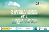 ICTE Instituto para la Calidad Turística Española · lebrará del 28 al 30 de Octubre de 2015 en la ciudad de A Coruña, cuya oferta fue elegida entre las nueve que presentaron