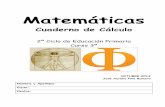Cuaderno de Cálculo - matematicasonline.es · Matemáticas Cuaderno de Cálculo 2º Ciclo de Educación Primaria Curso 3º OCTUBRE 2012 José Aurelio Pina Romero Nombre y Apellidos: