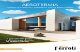AEROTERMIA · El COP (Coeficient of Performance) o coeficiente de rendimiento, está en torno a 4 ó 5. Esto significa que por cada kW eléctrico consumido, el equipo de aerotermia
