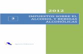IMPUESTOS SOBRE EL ALCOHOL Y BEBIDAS ALCOHÓLICAS · Entre las novedades normativas que afectan a los impuestos especiales sobre el alcohol y bebidas alcohólicas para el año 2012