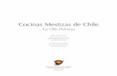 Cocinas Mestizas de Chile - biblioteca.iplacex.clbiblioteca.iplacex.cl/RCA/Cocinas mestizas de Chile.pdf · y exquisita alimentación, los árboles producen ropa y zapatos. Las paredes