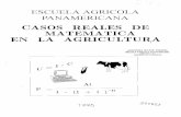 CASOS REALES DE MATEMATICA EN LA AGRICULTURAbdigital.zamorano.edu/bitstream/11036/2551/1/207623_0311.pdf · PREFACIO Este Manual es parte del resultado del Miniproyecto "Material