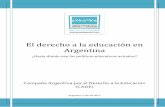 El derecho a la educación en Argentina - fcedu.uner.edu.ar · Campaña Argentina por el Derecho a la Educación 3 Resumen ejecutivo 1. Este informe tiene como objetivo analizar el