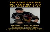 TROBADA AMB ELS ACORDIONISTES DEL PIRINEU 2015 · TROBADA AMB ELS ACORDIONISTES DEL PIRINEU 2015 ARSÈGUEL i LA SEU D’URGELL 31 de juliol, 1, 2 i 3 d’agost Lleida (Segrià), 28