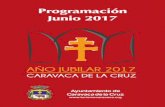 Programación Junio 2017 - turismocaravaca.com€¦ · antiguo de Caravaca de la Cruz, para llegar hasta la Ermita de Santa Elena, pasaremos por la Plaza del Hoyo, y bajaremos hasta