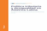 Política tributaria y desigualdad en América Latina ... · El sistema tributario es una importante herramienta de políticas para promover la movilización de ingresos y el desarrollo