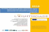 2016 · O2 Modelo LIGHTHOUSE: Espacio abierto interactivo para apoyar el aprendizaje permanente y la orientación profesional para inmigrantes a 6 Esta zona de Reconocimiento LIGHTHOUSE