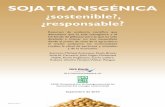 SOJA TRANSGÉNICA - Earth Open Source · de soja transgénica RR dominan la producción en Norteamérica y Argentina y son ampliamente cultivadas en Brasil, Paraguay, Uruguay y Bolivia.