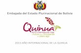 Embajada del Estado Plurinacional de Boliviaƒ“N-EMBAJADOR... · Actualmente la quinua tiene una distribución en toda la región andina desde Colombia hasta el sur de Chile. También