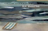 El norte | Emilio Carballido | 1958 fileVio la parada demasiado tarde (todavía no sabía orientarse y no le gustaba preguntar); bajó de un salto, corrió, apurado. Antes de llegar