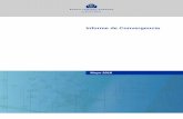 Informe de Convergencia - ecb.europa.eu · 2.2 Compatibilidad de la legislación nacional con los Tratados 15 3 Situación de la convergencia económica 45 3.1 Criterio de estabilidad