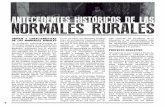 ANTECEDENTES HISTÓRICOS DE LAS NORMALES RURALES · ANTECEDENTES HISTÓRICOS DE LAS NORMALES RURALES 1 ORIGEN Y CARACTERÍSTICAS DE LAS NORMALES RURALES La revolución mexicana iniciada