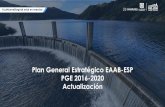 Plan General Estratégico EAAB-ESP PGE 2016-2020 Actualización · •Desarrollo económico basado en el conocimiento. •Sostenibilidad ambiental basada en eficiencia energética.