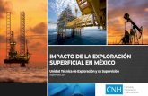 IMPACTO DE LA EXPLORACIÓN SUPERFICIAL EN MÉXICO · Superficial son realizados por compañías de servicios. • Los proyectos regionales de exploración superficial, han cumplido