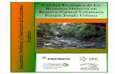 Calidad Ecológica de los Recursos Hídricos en Reserva ...³gica... · seleccionadas de la Región Metropolitana de Guatemala”, se realizó el presente trabajo en Parque Jungla
