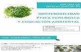 SOSTENIBILIDAD ÉTICA ECOLÓGICA Y EDUCACIÓN AMBIENTAL · El Diploma de Especialización en sostenibilidad, ética ecológica y educación ambiental se configura como una propuesta