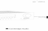 azur 540R v3 - Cambridge Audio · Gracias por adquirir este receptor de AV de la gama Cambridge Audio Azur. Confiamos en que lo disfrutará durante muchos años. El nuevo modelo 540R