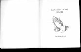 LA CIENCIA DE ORAR - Gnosis Mexicognosismexico.org.mx/libros_lakhsmi/LA-CIENCIA-DE-ORAR.pdf · ORACION A LA DIVINA MADRE Para aU-anzar la gracia de .ver ayudados por nuestra Divina
