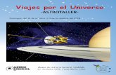 Viajes por el Universo · “Viajes por el Universo”, mediante clases prácticas y teóricas, pone al alcance de escolares de 7 a 11 años los conocimientos básicos de la exploración