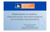 Estimulando el cerebro: Intervenciones neuropsicológicas ... Jose Ciudad.pdf · • Realizar la evaluación y el seguimiento neuropsicológico, conductual y afectivo-emocional. •