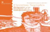 Ciencias Sociales. Belgrano y los tiempos de la ... · G.C.B.A. Ciencias Sociales Belgrano y los tiempos de la Independecia Orientaciones para el docente Gobierno de la Ciudad de