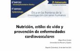 Nutrición, estilos de vida y prevención de enfermedades ... · Nutrición, estilos de vida y prevención de enfermedades cardiovasculares Miguel Ruiz-Canela Universidad de Navarra,
