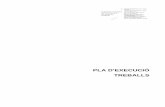 PLA D’EXECUCIÓ TREBALLS - · PDF file Carretera de Matadepera, nº264 –(Local-Baixos) - Terrassa – 08226 BARCELONA –Telf. 93 735 33 70– -3-Es redacta el present Pla d’execució