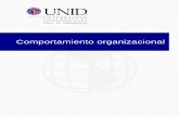 Comportamiento organizacional - UNID · comportamiento organizacional para beneficio de las personas, aplicándolo al estudio de la conducta individual y colectiva en relación con