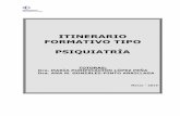 ITINERARIO FORMATIVO TIPO PSIQUIATRÍAosaraba.eus/wp-content/uploads/2019/03/jpa19-ift-psiquiatria-esp.pdf · psicofarmacología y otras intervenciones biológicas. El perfil profesional