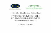 I.E.S. Galileo Galilei PROGRAMACIÓN 2º …iesgalileocordoba.es/wp-content/uploads/2015/10/2bach...Página 2 de 38 La enseñanza de las Matemáticas en el Bachillerato tendrá como