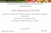 Convención Internacional de Protección Fitosanitaria ...2. Se añadieron detalles para brindar orientación a las ONPF en lo referente al establecimiento de sistemas de vigilancia