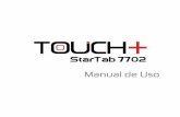 Manual de Uso - Touch Plustouch-la.com/downloads/st7702/ManualST7702.pdfpalabra, para que pueda terminar frases enteras con sólo seleccionar palabras sugeridas. Gestione a través