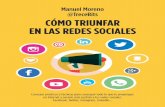 PRUEBA DIGITAL en las redes soCiales ExCEPTO TINTAS ... · En Cómo triunfar en las redes sociales, Manuel Moreno res-ponde muchas de las preguntas que se hace un usuario de redes