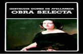 GERTRUDIS GOMEZ DE AVELLANEDA OBRA SELECTA · recordadas dos, cuya obra no fue producida en este siglo: la mexicana Sor Juana Inés de la Cruz y la cubana Gertrudis Gómez de Avellaneda,