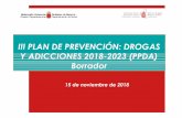 III PLAN DE PREVENCIÓN: DROGAS Y ADICCIONES 2018-2023 ... · Observatorio Español sobre Drogas del PND EDADES. Encuesta domiciliaria sobre alcohol y y otras drogas en España. 15