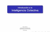 Introducción a la Inteligencia Colectivainfofich.unl.edu.ar/upload/59007dfd71d9dcc402625ea75d5caf532da0e32b.pdf · Introducción a la Inteligencia Colectiva Diego Milone Inteligencia
