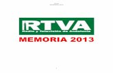 MEMORIA RTVA 2013 - CANAL SUR / Radio y Televisión de ... · medio de 741.000 oyentes, en un año en que Canal Sur Radio fue designada como radio oficial de la ... aprobó un nuevo