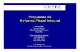 Propuesta de Reforma Fiscal Integral - aba.org.do · Deuda del Sector Público Financiero y No-Financiero Millones de US$ SPF SPNF 11,702 13,084 13,778 23,681 21,662 ... • Objetivo