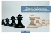 Juan Carlos Chacón Cánovas El gran ajedrez para pequeños ...red.ilce.edu.mx/sitios/proyectos/ajedrez_oto18/pdf/... · de Flandes conocen la importancia que el ajedrez tiene en