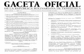 DE LA REPÚBLICA BOLIVARIANA DE VENEZUELA · 2016-09-27 · 2 GACETA OFICIAL DE LA REPÚBLICA BOLIVARIANA DE VENEZUELA Nº 6.151 Extraordinario garanticen los aspectos de orden técnico,
