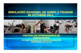 SIMULACRO NACIONAL DE SISMO Y TSUNAMI 09 OCTUBRE 2014 · Elaboración de hipótesis, guion de la simulacro y formatos de evaluación 4 al 8 de setiembre OGDN/MINSA Difusión del ejercicio