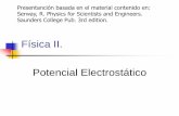 Física II. Potencial Electrostáticodepa.fquim.unam.mx/amyd/archivero/Tema_potencial_elect... · 2014-03-02 · Física II. Potencial Electrostático Presentanción basada en el