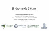 Síndrome de Sjögren · Hoja de ruta •Generalidades •Aproximación clínica y de laboratorio •Generalidades de tratamiento ... SNC •Síndrome similar a EM •Neuromielitis