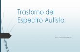 Trastorno del Espectro Autista. · relaciones sociales, la comunicación y lenguaje, la anticipación y la flexibilidad): La asociación o no del autismo con retraso mental más o