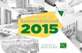 Informe de Sostenibilidad 2015 - constructorabolivarbog.com · vienda sin subsidio y en Bogotá volvimos al mercado estrato 4 y 5 con proyectos ... Se iniciaron las entregas de VIPAS